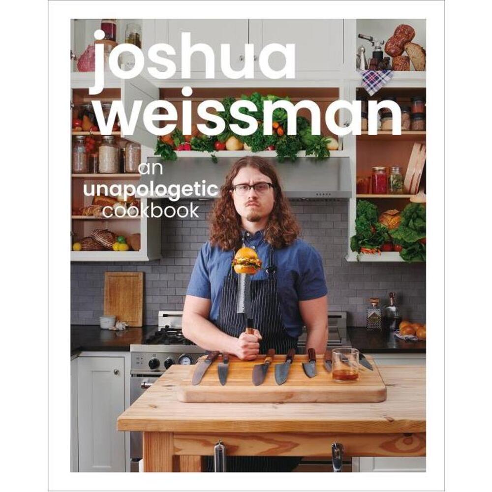 Joshua Weissman: An Unapologetic Cookbook 1615649980