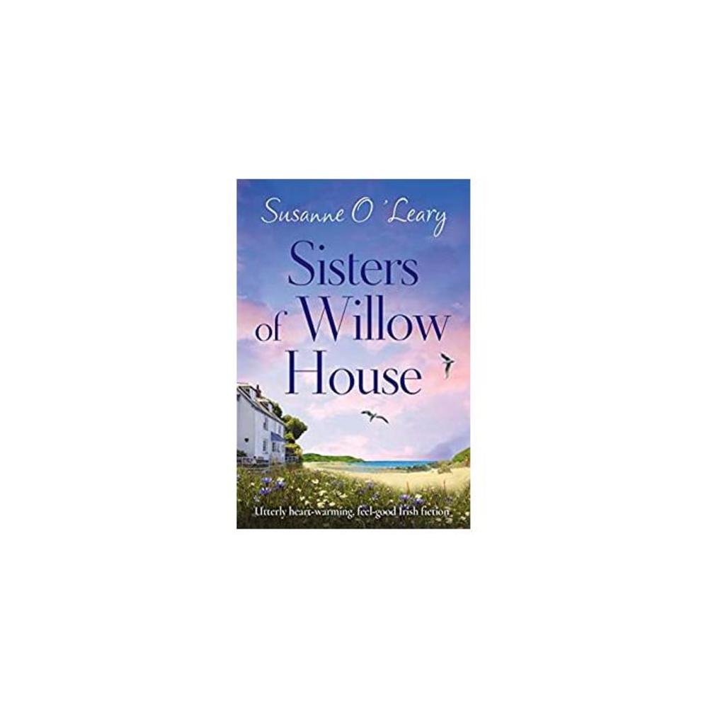 Sisters of Willow House: Utterly heartwarming, feel good Irish fiction (Sandy Cove Book 2) B07R5PW856