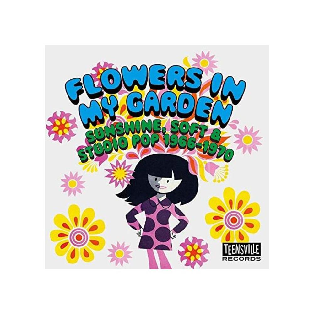 Flowers In My Garden: Sunshine Soft &amp; Studio Pop 1966-1970 / Various B08SPLPNB3