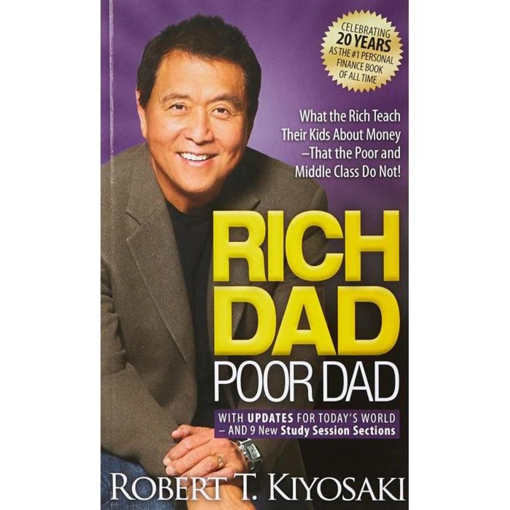 Rich Dad Poor Dad: What the Rich Teach Their Kids About Money That the Poor and Middle Class Do Not! 1612680194