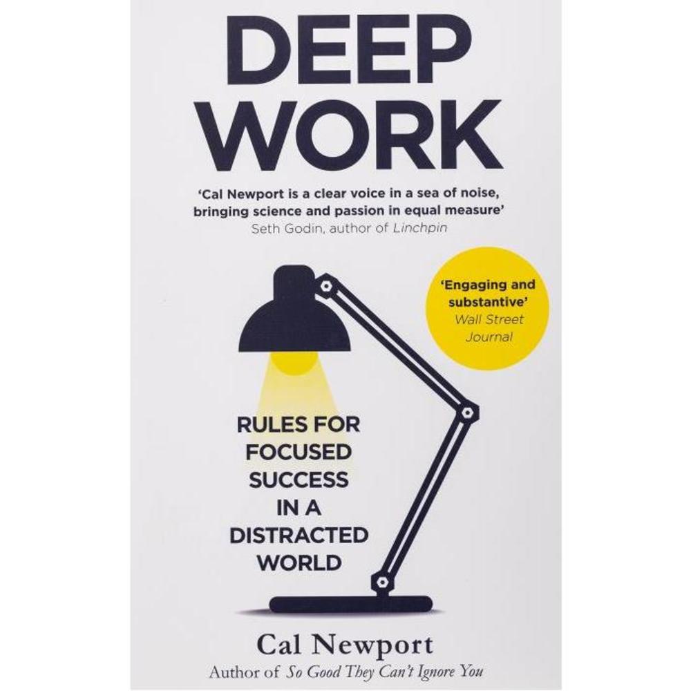 Deep Work: Rules for Focused Success in a Distracted World 0349411905