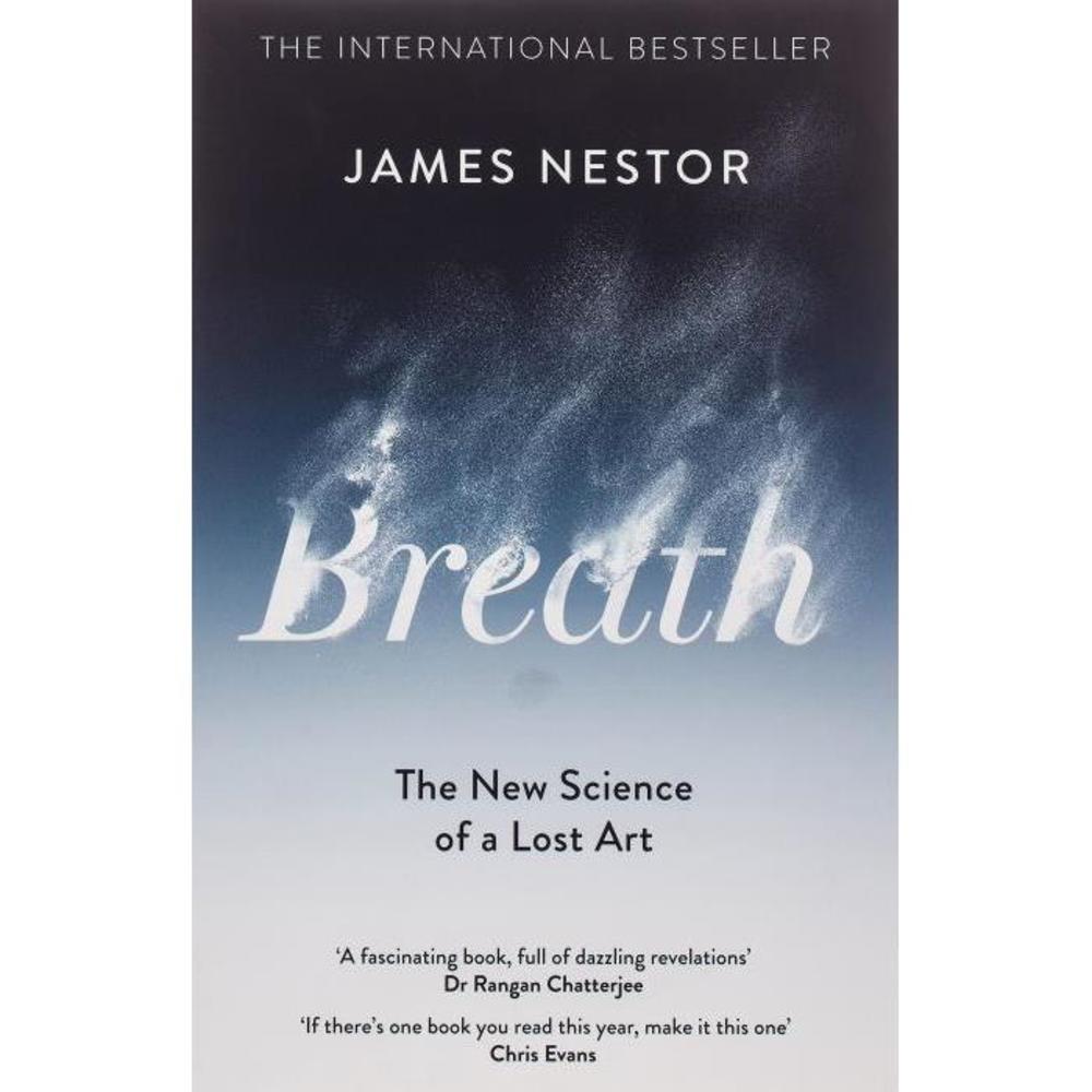 Breath: The New Science of a Lost Art 0241289084