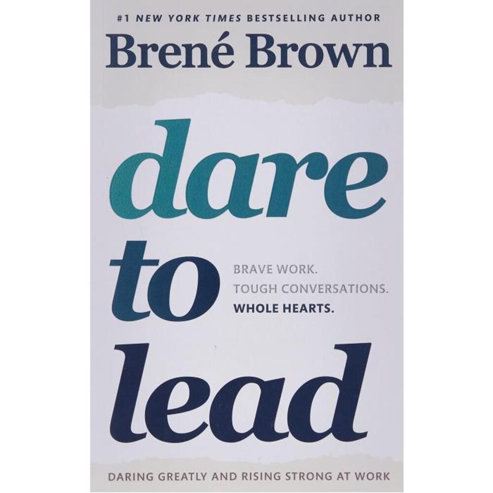Dare to Lead: Brave Work. Tough Conversations. Whole Hearts. 1785042149