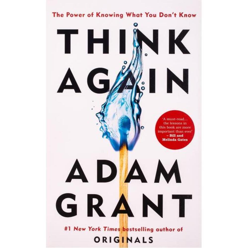 Think Again: The Power of Knowing What You Dont Know 0753553899