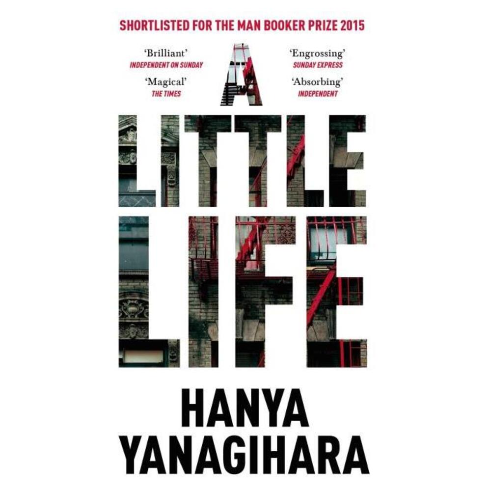 A Little Life: Shortlisted for the Man Booker Prize 2015 1447294831