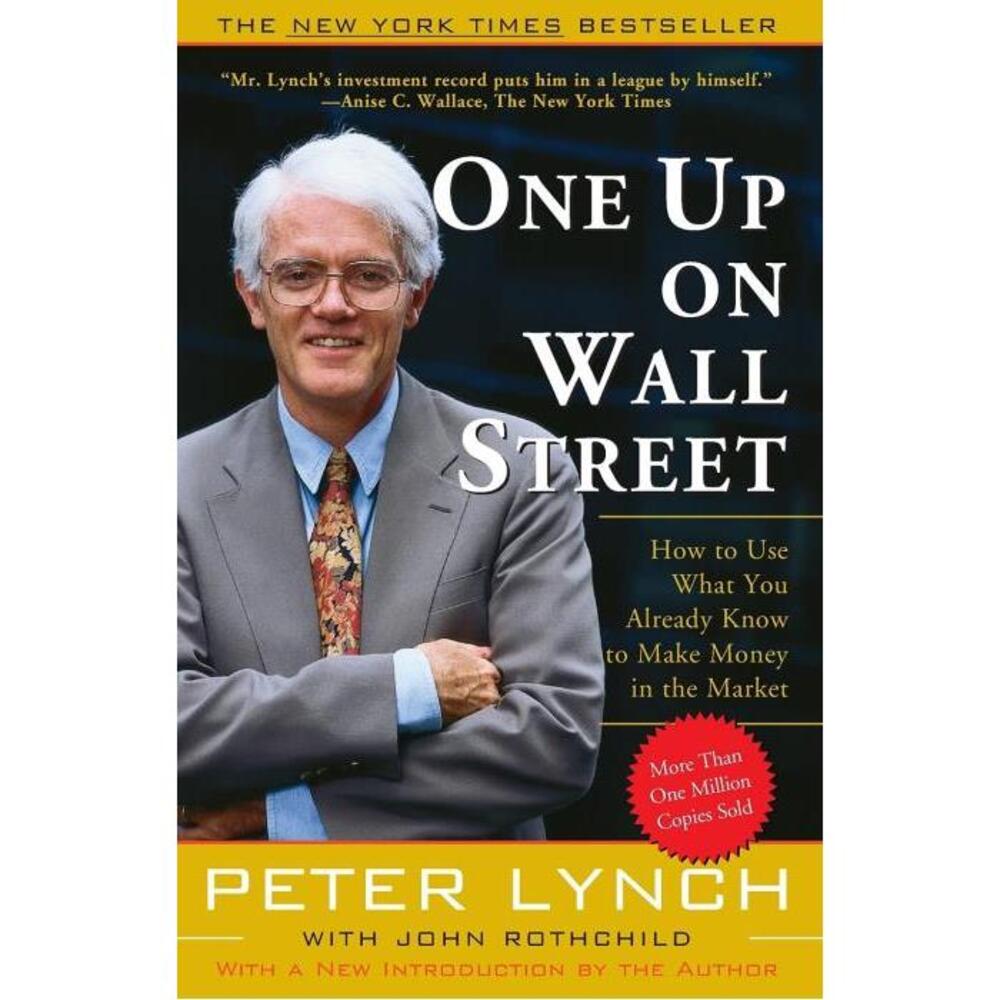 One Up On Wall Street: How To Use What You Already Know To Make Money In The Market 0743200403