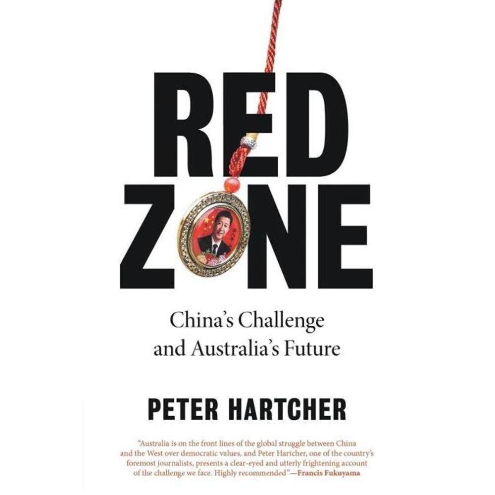 Red Zone; Chinas Challenge and Australias Future 1760642169