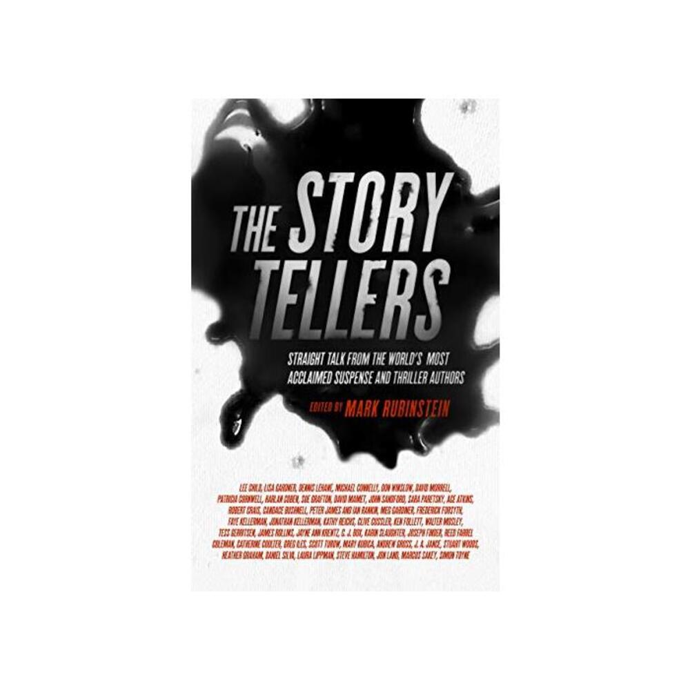 The Storytellers: Straight Talk from the World’s Most Acclaimed Suspense &amp; Thriller Authors B07N2ZQN4M