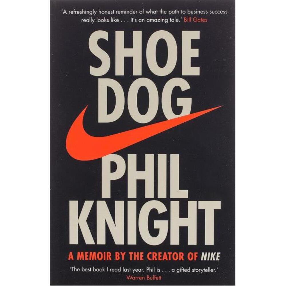 Shoe Dog: A Memoir by the Creator of NIKE 1471146723