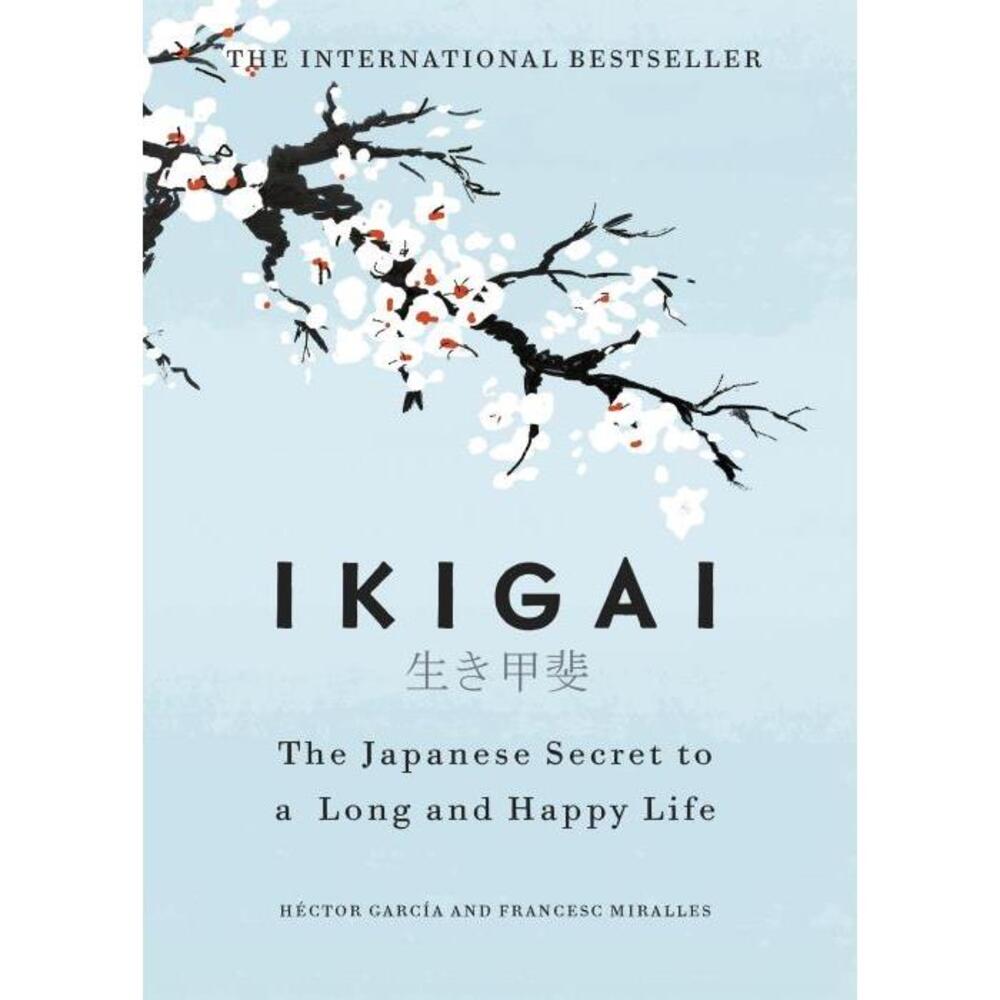 Ikigai: The Japanese secret to a long and happy life 178633089X