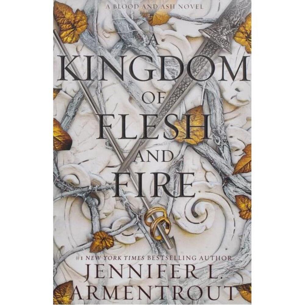 A Kingdom of Flesh and Fire: A Blood and Ash Novel 1952457114