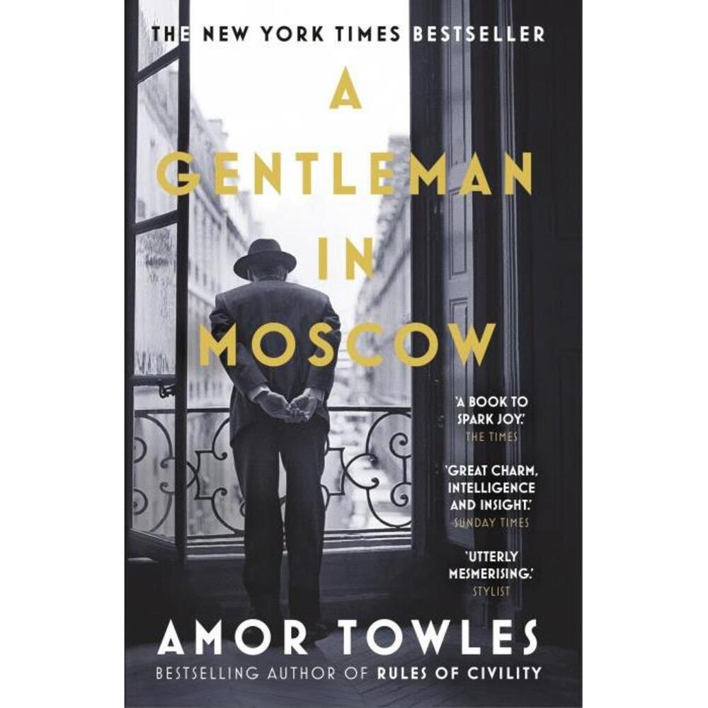 A Gentleman in Moscow: The worldwide bestseller 0099558785