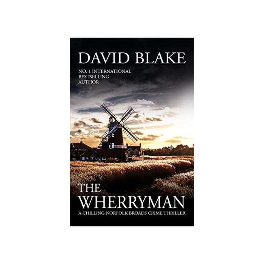 The Wherryman: A chilling Norfolk Broads crime thriller (British Detective Tanner Murder Mystery Series Book 6) B08P4TT2RP