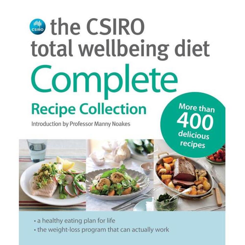 The Csiro Total Wellbeing Diet: Complete Recipe Collection 0670078530