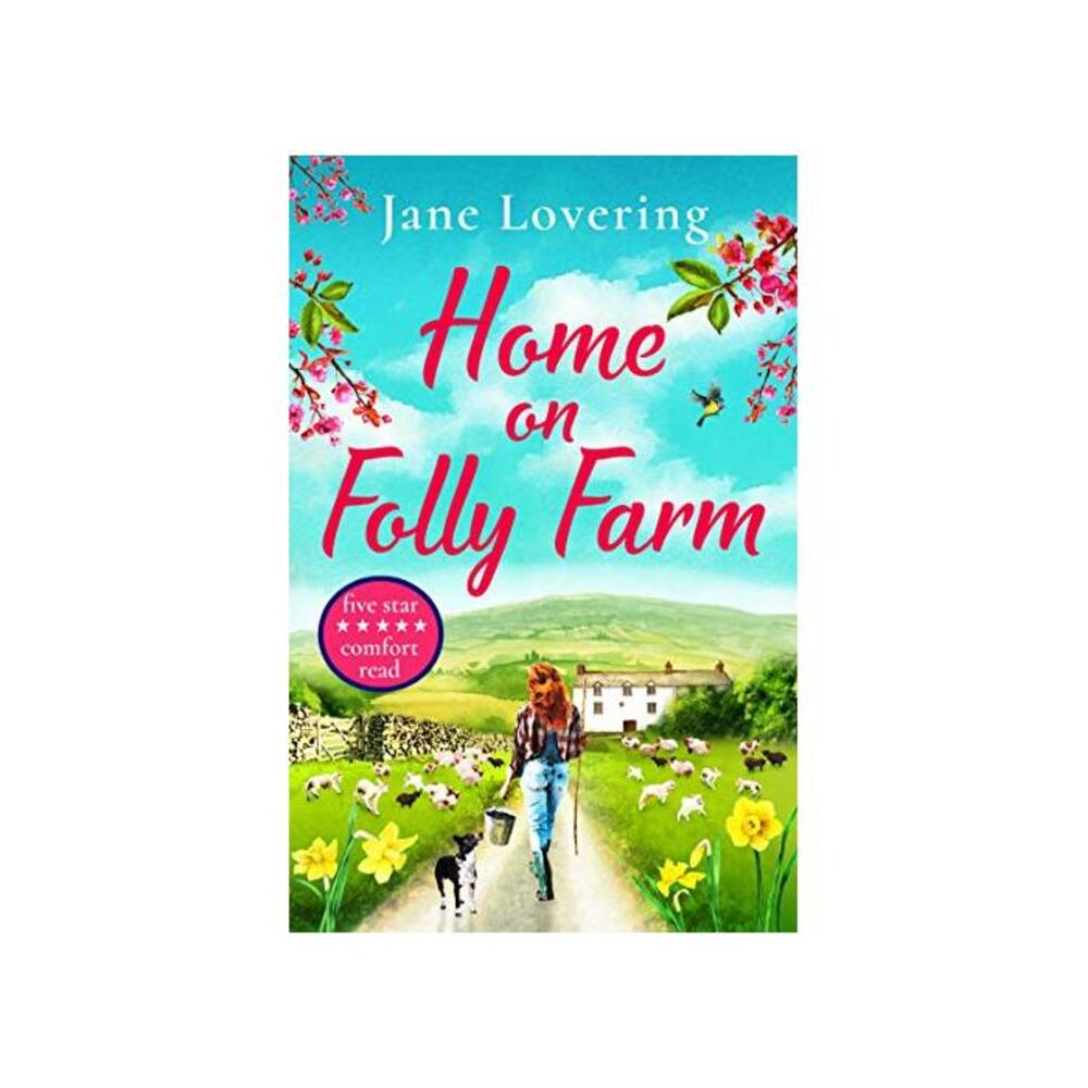Home on Folly Farm: The perfect uplifting romantic comedy for 2021 B08PCN22HZ