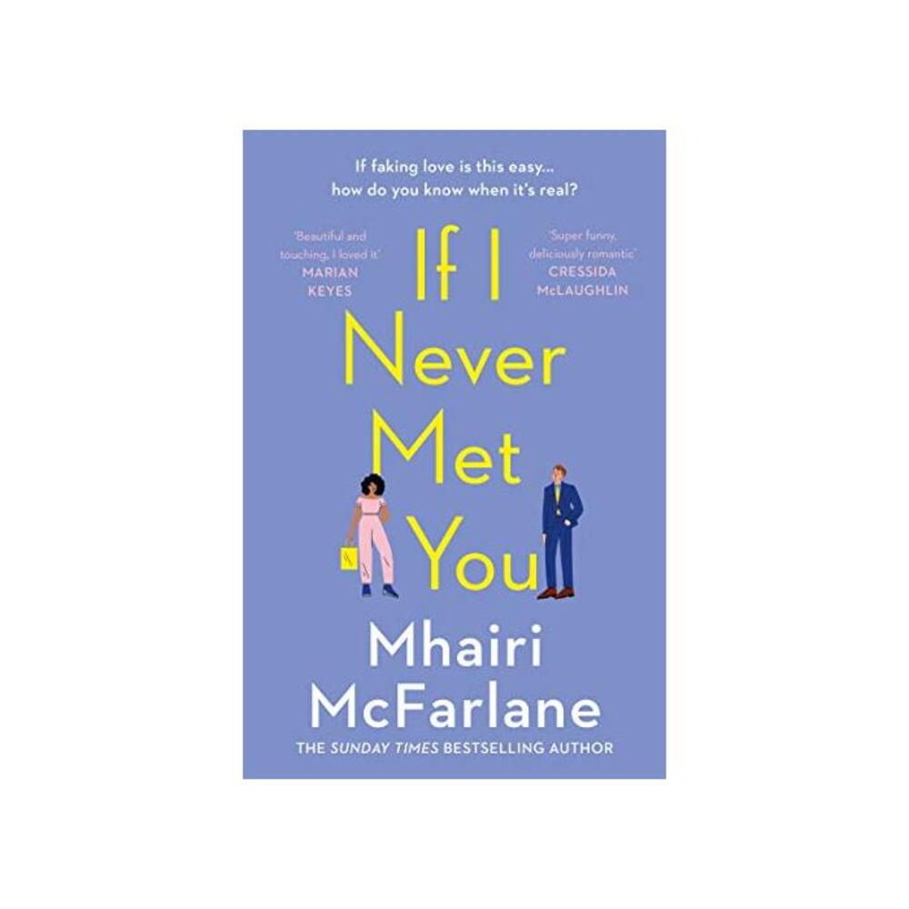 If I Never Met You: Deliciously romantic and utterly hilarious - the funniest feel-good romcom of 2021! B07TSG7CYP