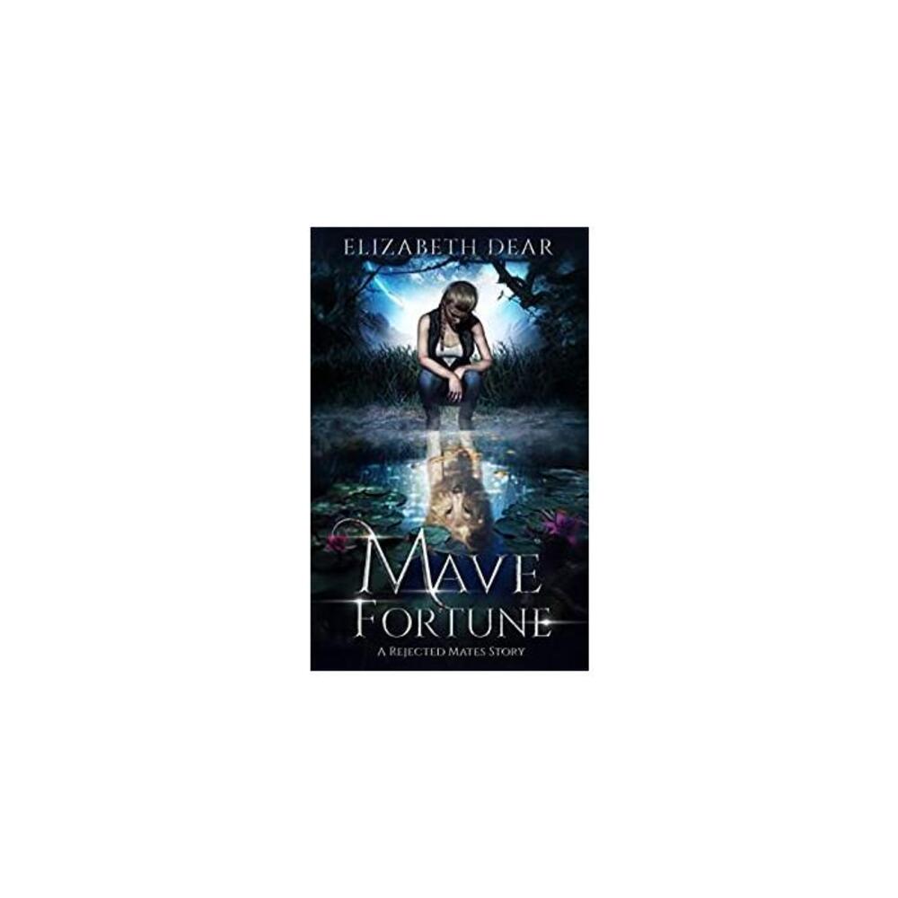 Mave Fortune: A Rejected Mates Story (Blackstone Academy Book 1) B08YN7MZ1T