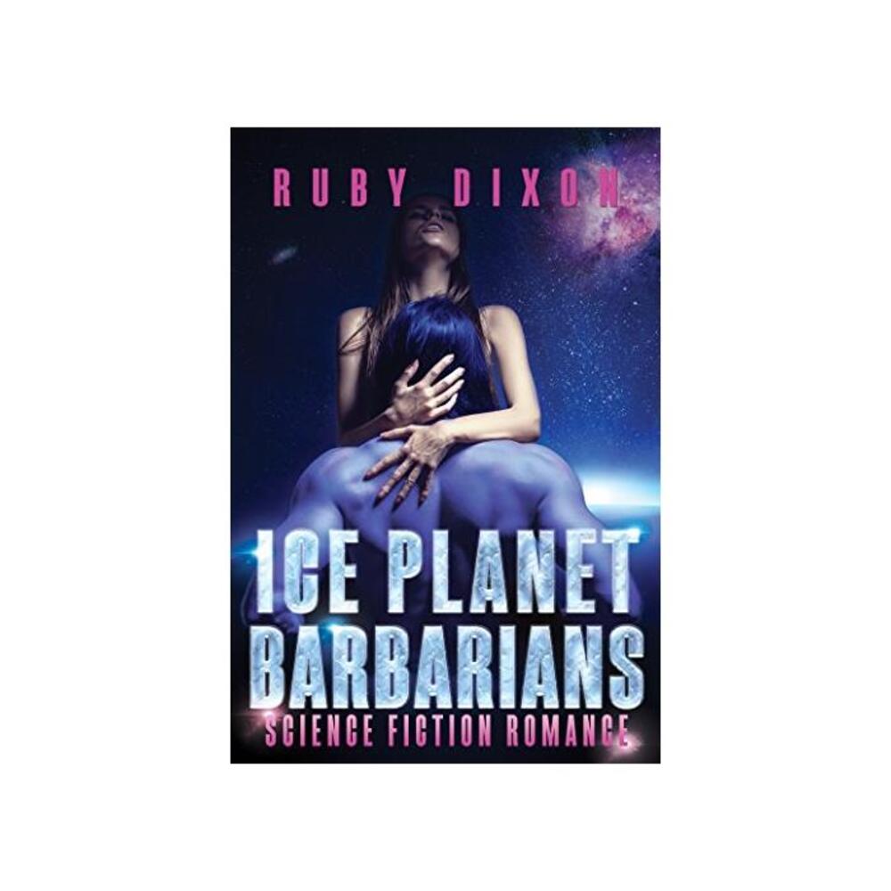 Ice Planet Barbarians: A SciFi Alien Romance B00UB6OO2I