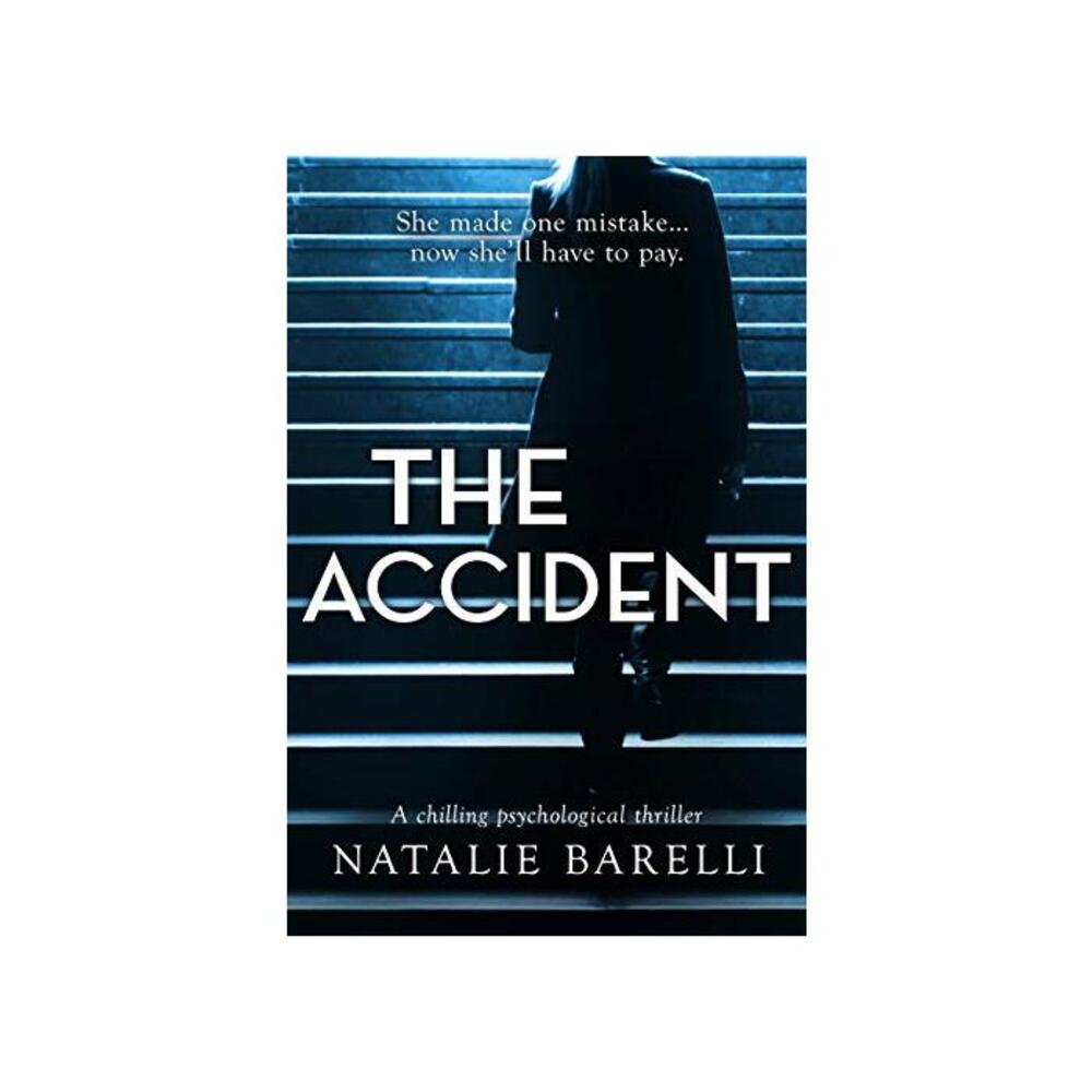 The Accident: A chilling psychological thriller B07MZNZQCF