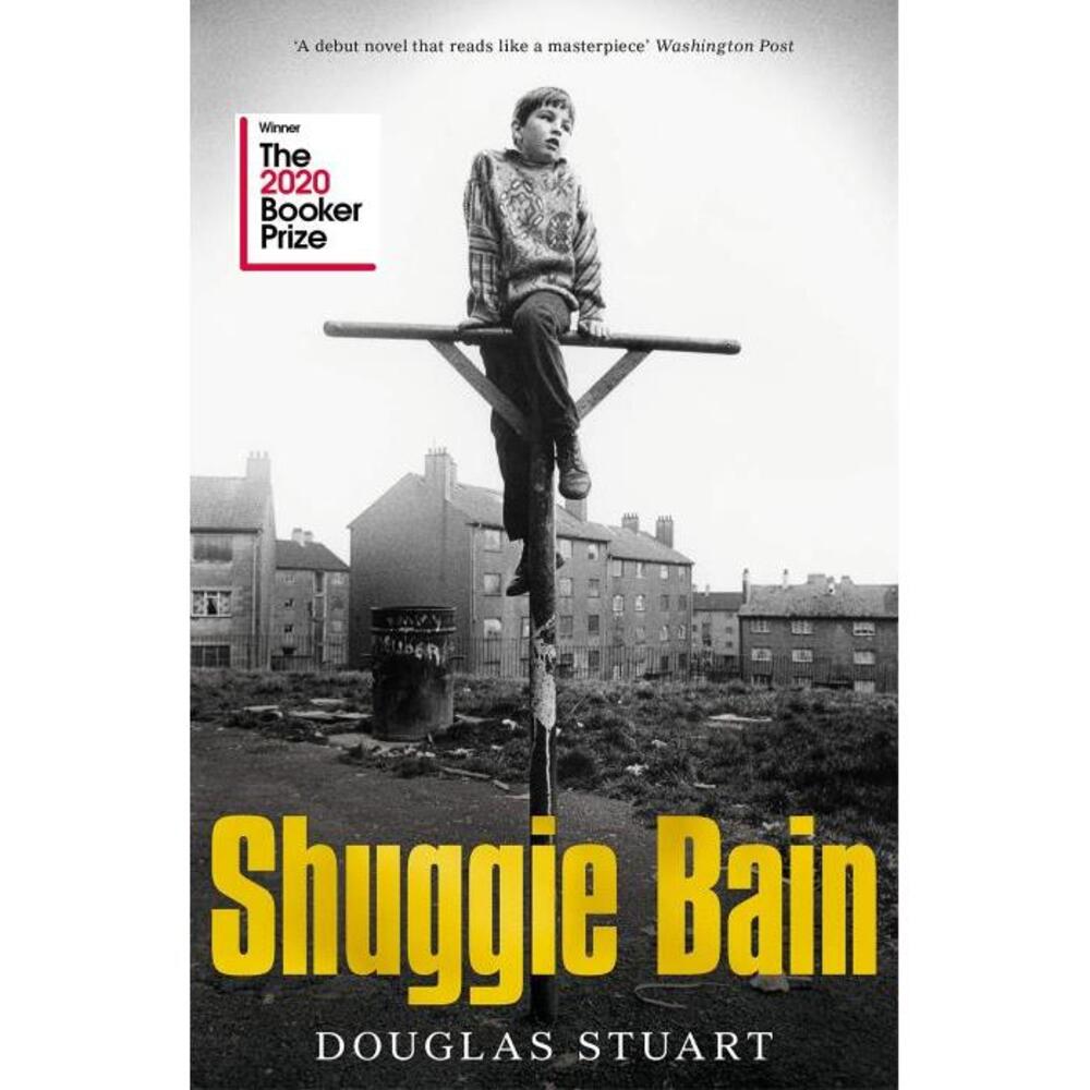 Shuggie Bain: Winner of the Booker Prize 2020 1529019281