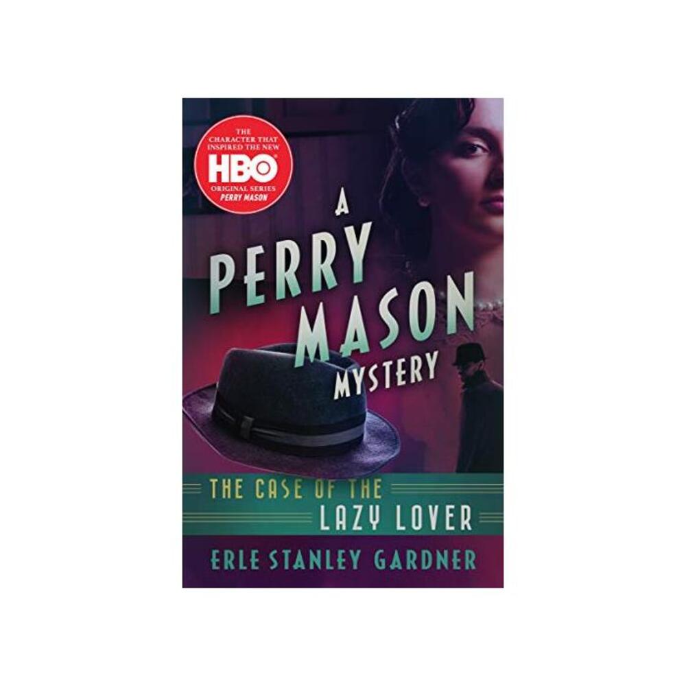 The Case of the Lazy Lover (The Perry Mason Mysteries Book 1) B084TLNMJN