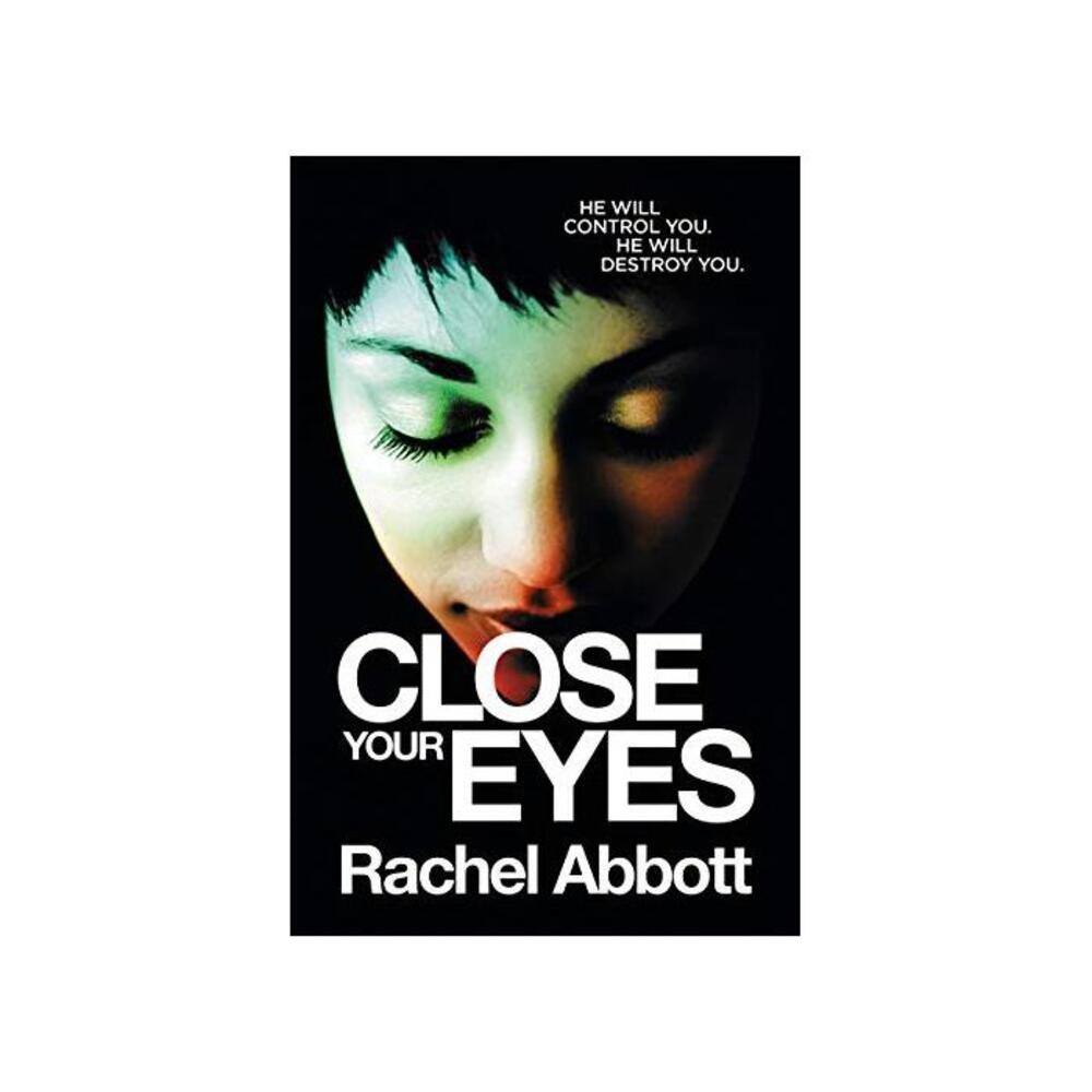 Close Your Eyes: The NEW spine-chiller from the queen of psychological thrillers B08TX27SB8