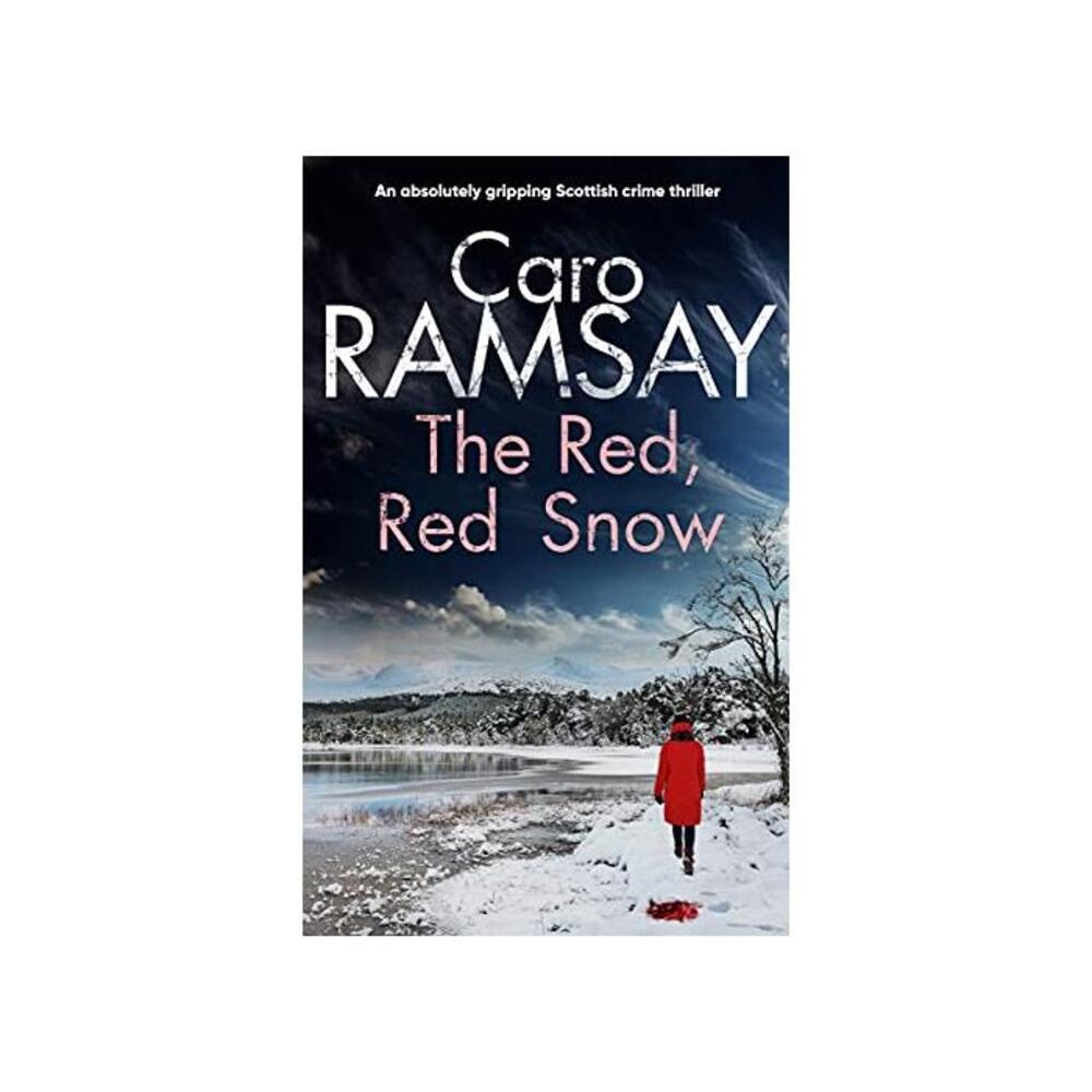 THE RED, RED SNOW an absolutely gripping Scottish crime thriller (Detectives Anderson and Costello Mystery Book 11) B09G3HKWSQ