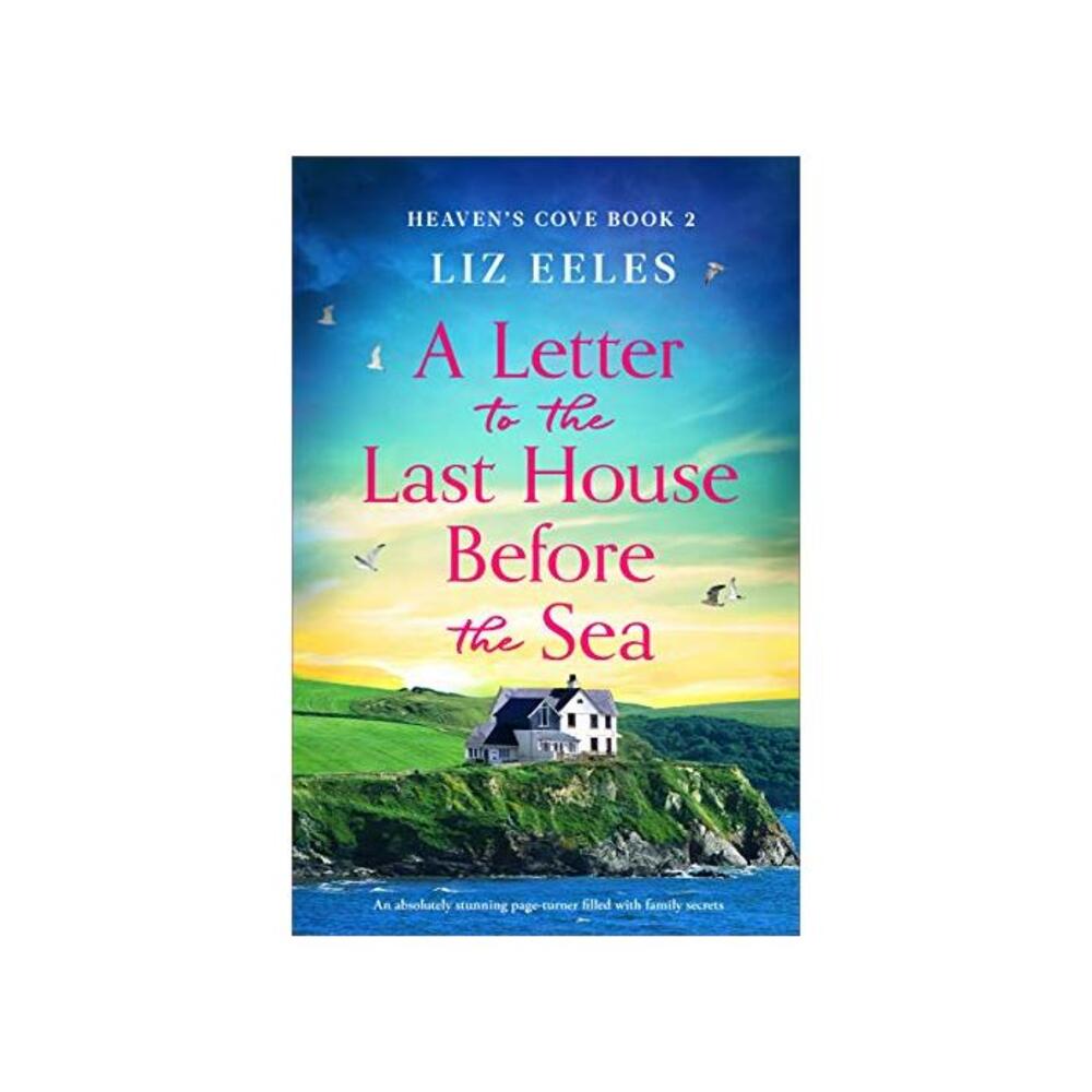 A Letter to the Last House Before the Sea: An absolutely stunning page-turner filled with family secrets (Heavens Cove… B08YK81GP3