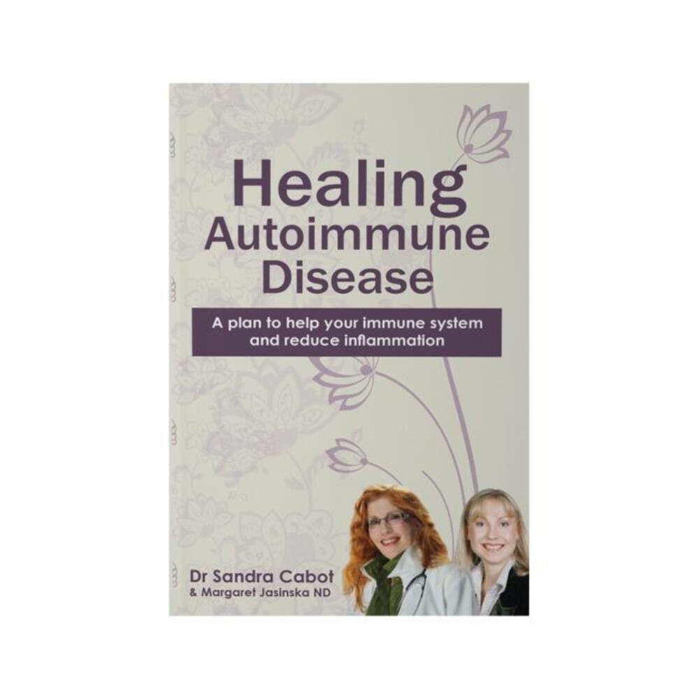 Healing Autoimmune Disease by Dr Sandra Cabot &amp; Margaret Jasinska