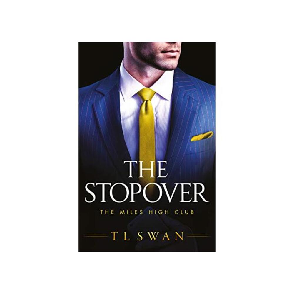 The Stopover (The Miles High Club Book 1) B07QNKVR3N