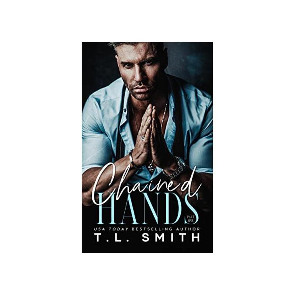 Chained Hands (Chained Hearts Duet Book 1) B09CCPG8GY