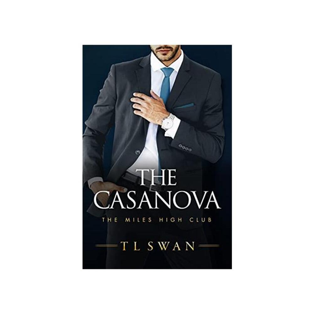 The Casanova (The Miles High Club Book 3) B08X472VK3
