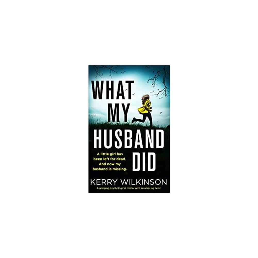 What My Husband Did: A gripping psychological thriller with an amazing twist B08LL5BTWM