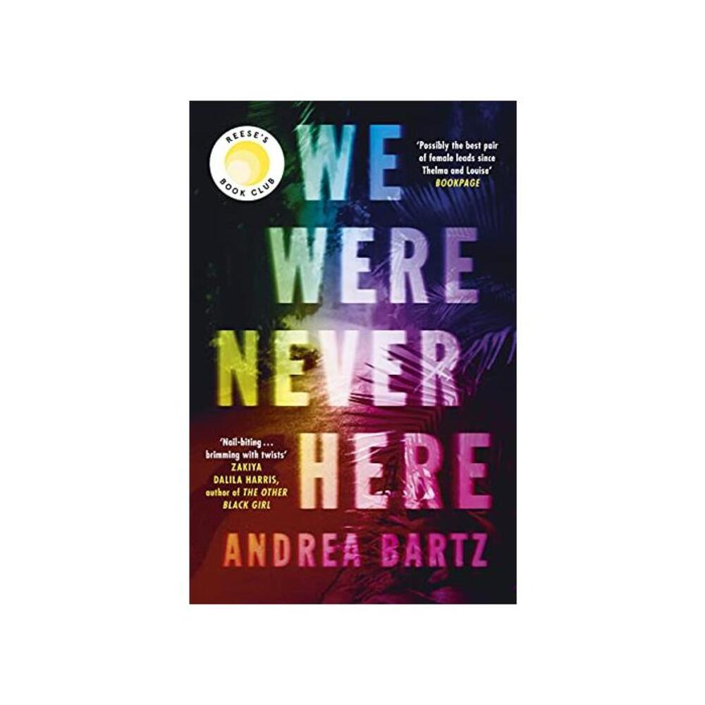 We Were Never Here: A Reese Witherspoon Bookclub Pick soon to be a major Netflix film B09BBZNCHR
