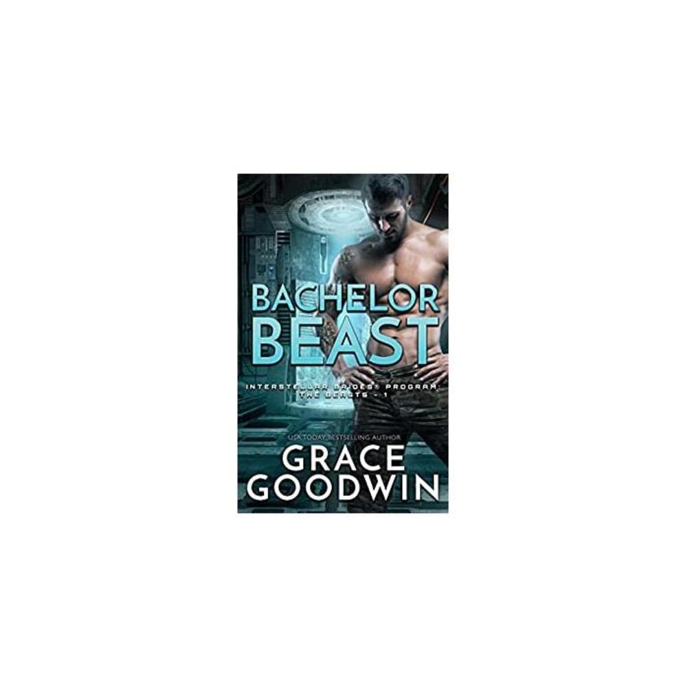 Bachelor Beast (Interstellar Brides® Program: The Beasts Book 1) B088KTGCT6