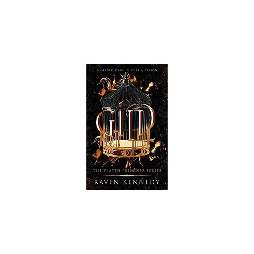 Gild (The Plated Prisoner Series Book 1) B08HJDG47W