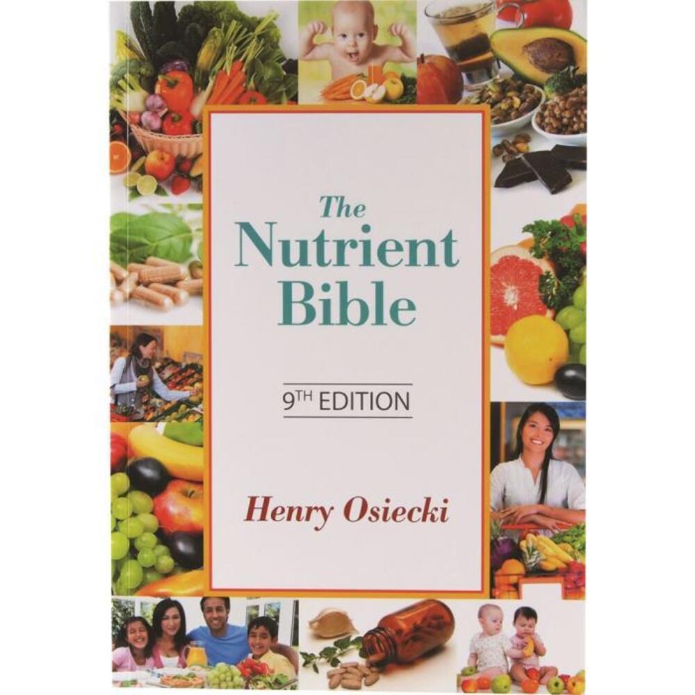 The Nutrient Bible 9th Edition by Henry Osiecki